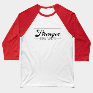 Stronger Than Cancer Baseball T-Shirt